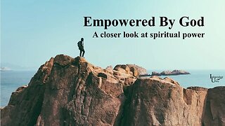 Empowered By God