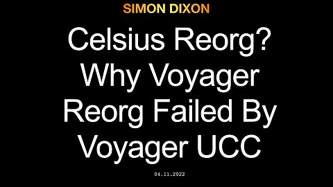 Celsius Reorg? Why Voyager Reorg Failed By Voyager UCC