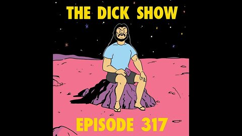 Episode 317 - Dick on the Homophobic Telescope