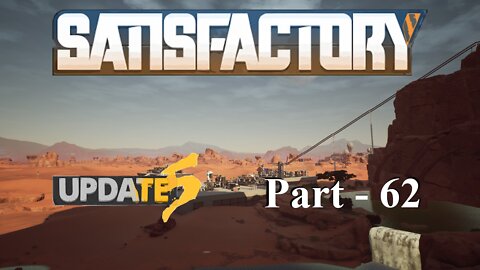 Raw Quarts Run | Satisfactory | Part 62