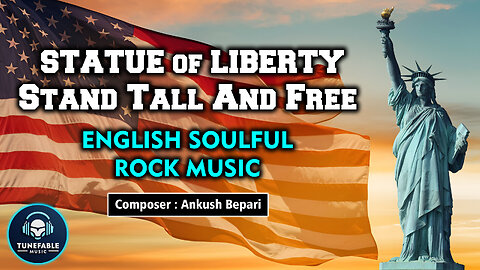 Statue of Liberty Stand Tall And Free || English Soulful Rock Music