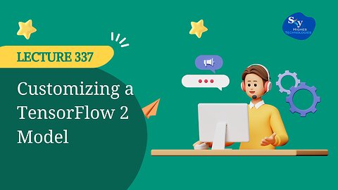 337. Customizing a TensorFlow 2 Model | Skyhighes | Data Science