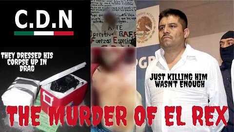 The Brutal Murder & Humiliation Of El Rex | A Former Zeta Leader Butchered By Cartel Del Noreste