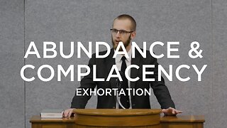 Abundance & Complacency | Joshua Edgren (Exhortation)