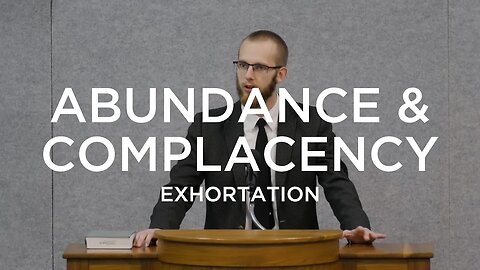 Abundance & Complacency | Joshua Edgren (Exhortation)