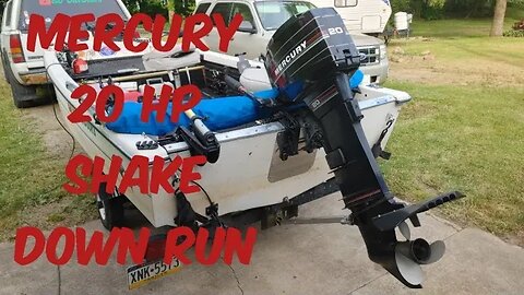 Mercury 20hp Two Stoke Shake Down Run.