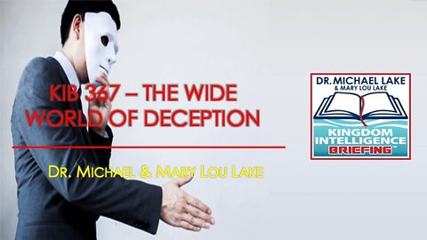 KIB 367 – The Wide World of Deception