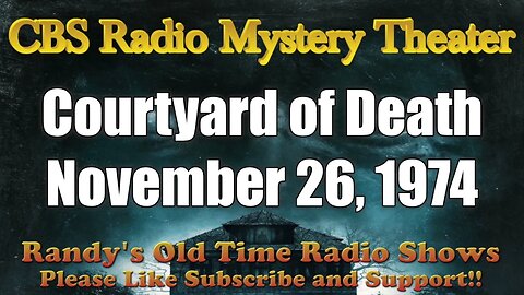 CBS Radio Mystery Theater Courtyard of Death November 26, 1974