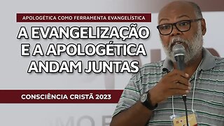 EVANGELIZAÇÃO E APOLOGÉTICA ANDAM JUNTAS | Seminário: Apologética como ferramenta evangelística