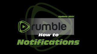 How To Rumble: Notifications (Update 2021)