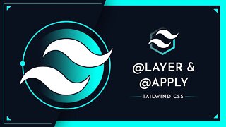 TailwindCSS - How To Use @apply & @layer directives