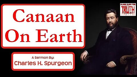 Canaan On Earth | Charles Spurgeon Sermon