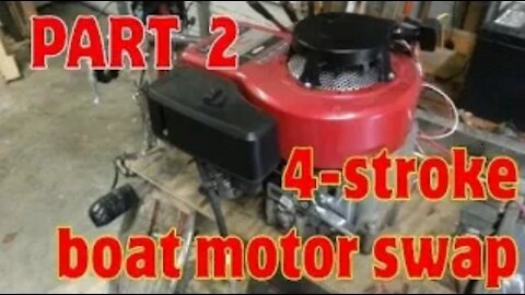 4 stroke Outboard Boat Motor Engine Swap, Part 2