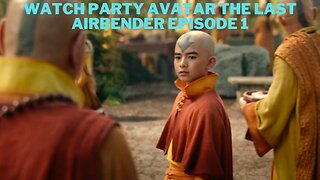 Watch Party Avatar The Last Airbender Episode 1