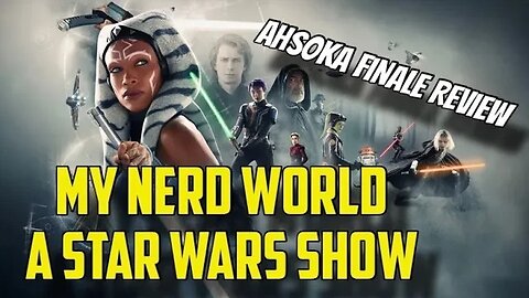 A Star Wars Show: Ahsoka Season finale Review