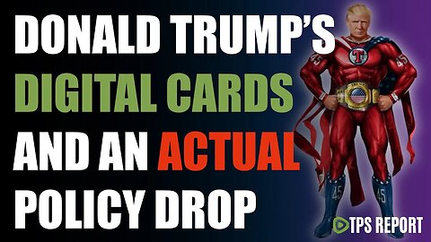 TRUMP'S DIGITAL CARDS & AN ACTUAL POLICY DROP, ALL IN THE SAME DAY!