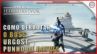 Star Wars Jedi Survivor, Como derrotar o Boss Urgost,Punho de Rayvis | Super-Dica Pt-BR