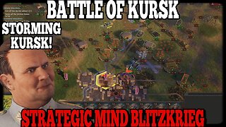 STORMING KURSK! Strategic Mind: Blitzkrieg