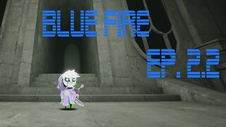 Blue Fire Ep. 2.2