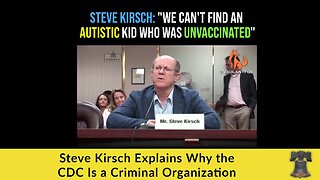Steve Kirsch Explains Why the CDC Is a Criminal Organization