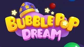 Bubble Pop Dream | Bubble Pop Part II