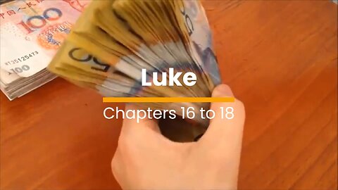 Luke 16, 17, & 18 - October 19 (Day 292)