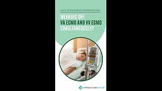 Quick Tip For Families In Intensive Care: Weaning Off VA ECMO And VV ECMO Simultaneously?