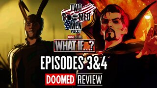What If...? Episodes 3&4 Review