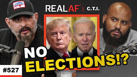 Will They Allow The 2024 Election To Happen? - Ep 527 C.T.I.