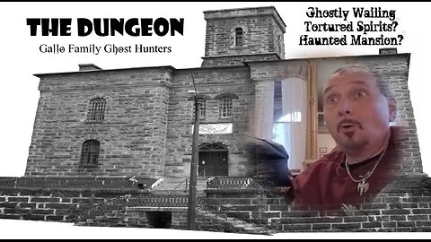 The Dungeon - Gallo Family Ghost Hunters