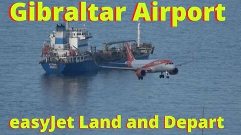 easyJet Landing at Dangerous Gibraltar Airport