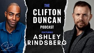 Why You Can't Trust the NY Times. || THE CLIFTON DUNCAN PODCAST 42: Ashley Rindsberg.