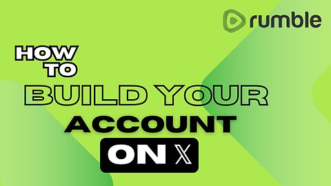 How To Build Your Account On X