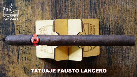 Tatuaje Fausto Lancero Cigar Review