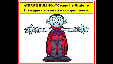 💉DRA🩸KULINO💉COAGOLI & GRAFENE⚰️​ IL SANGUE DEI SIERATI E...