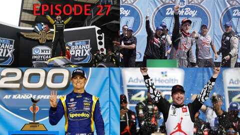 Episode 27 - NASCAR at Kansas Speedway and IndyCar on the Indianapolis Motor Speedway Road Course