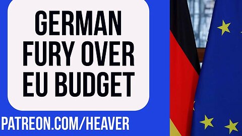 Germans Now FURIOUS About EU Budget