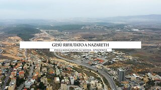 Episodio 8 - Gesù rifiutato a Nazareth - Lineage Journey - S3 - Dalla mangiatoia al Messia