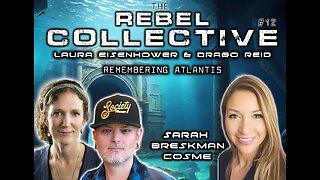 The Rebel Collective: Episode #12 - Sarah Breskman Cosme - Remembering Atlantis