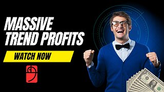 Massive Trend Profits!