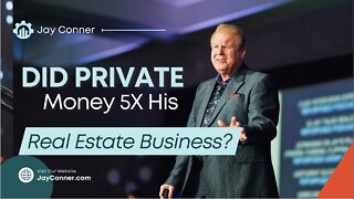 How Private Money 5x's A 28-Year-Old's Real Estate Business | Raising Private Money with Jay Conner