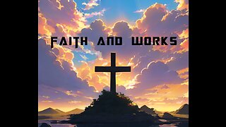 FAITH AND WORKS