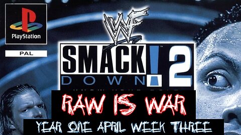 Raw is War Year 1, April Week 3 | SmackDown! 2 Season Mode Simulation (PS1)