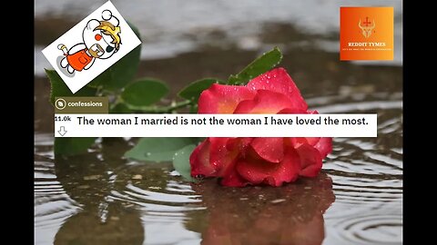 The #woman I #married is not the woman I have loved the most. #Love #Reddit #story #redditstories