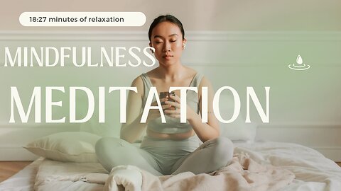 18:27 minutes of mindfulness meditation music