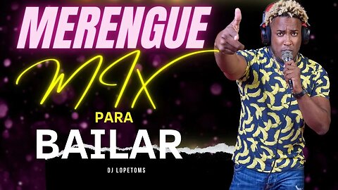 MERENGUE MIX PARA BAILAR