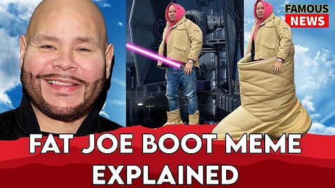 Fat Joe Boot Meme Explained | FAMOUS NEWS