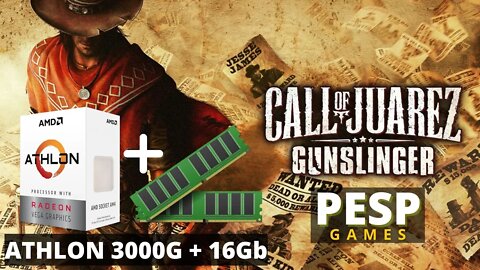 Call of Juarez: Gunslinger + Athlon 3000G Stock + 16Gb
