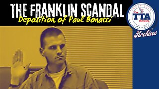 Documentary: The Franklin Scandal 'Deposition of Paul Bonacci'