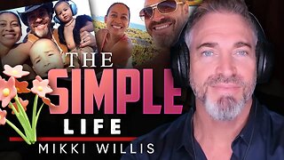 ❤️The Simple Life: 🙌 A Life of Freedom and Meaning - Mikki Willis